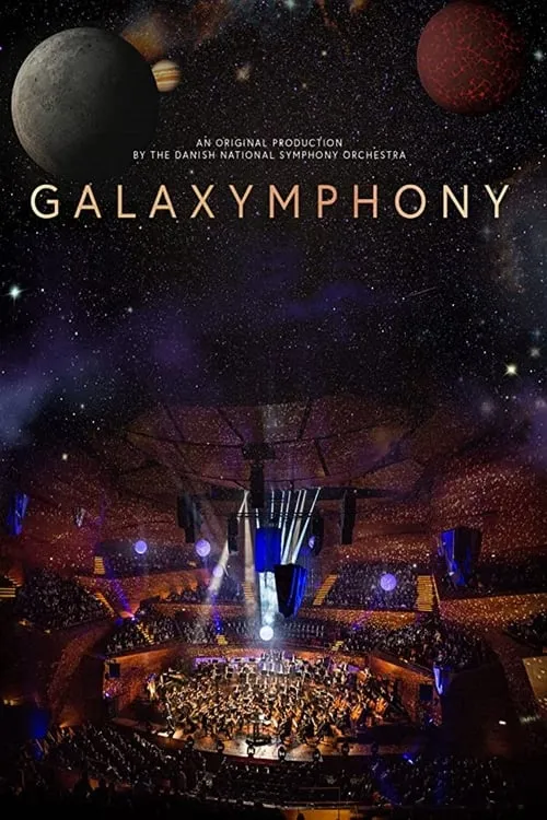 Galaxymphony - Danish National Symphony Orchestra, Anthony Hermus (фильм)