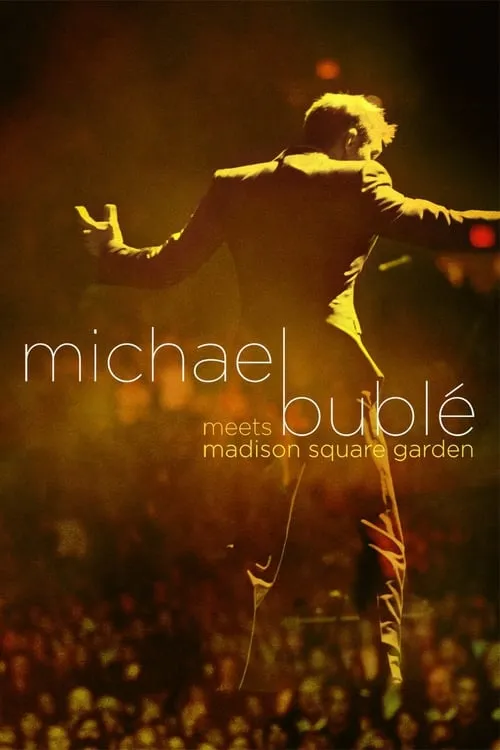 Michael Bublé Meets Madison Square Garden (фильм)