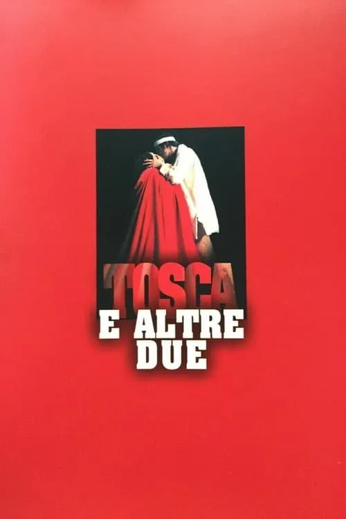 Tosca e altre due (movie)