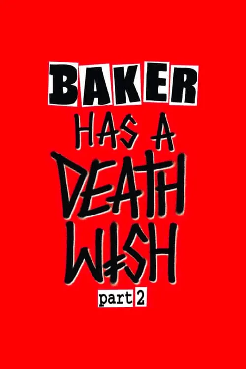 Baker Has a Deathwish Part 2 (movie)