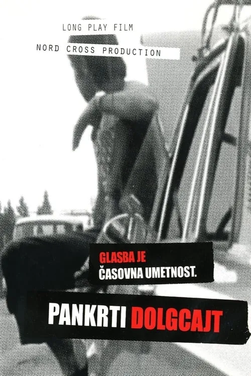 Glasba je časovna umetnost I.: LP film Pankrti Dolgcajt (фильм)