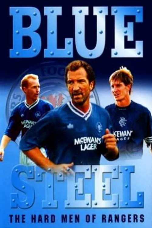 Blue Steel: The Hard Men of Ibrox (movie)