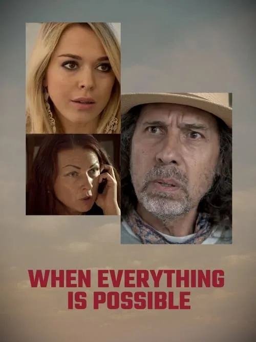 When Everything Is Possible (movie)