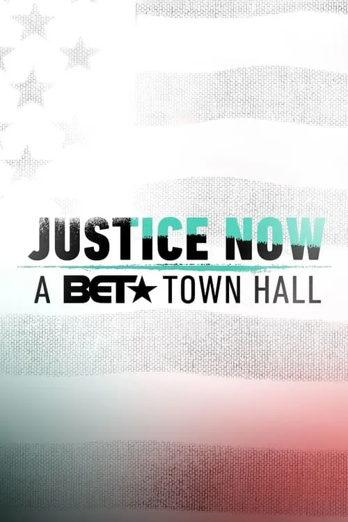 Justice Now: A BET Town Hall (фильм)