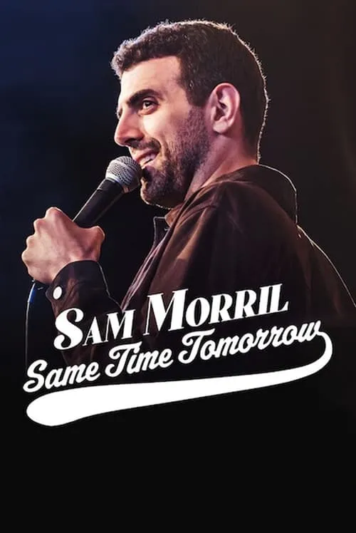 Sam Morril: Same Time Tomorrow (фильм)