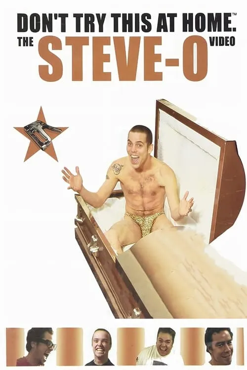 Don't Try This at Home: The Steve-O Video (movie)