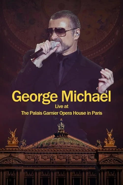 George Michael: Live at The Palais Garnier Opera House in Paris (movie)