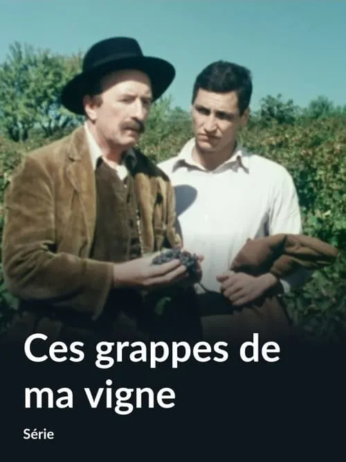 Ces grappes de ma vigne