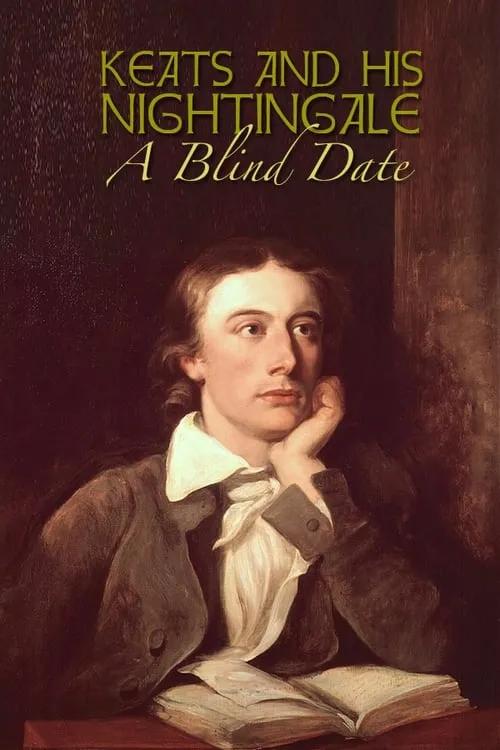 Keats and His Nightingale: A Blind Date (фильм)