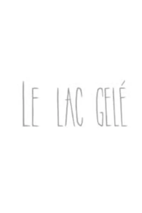 Le lac gelé (movie)