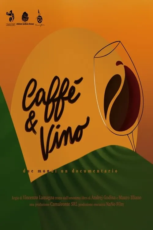 Caffè & Vino - Due mondi un documentario (movie)