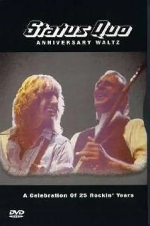 Status Quo - Anniversary Waltz (фильм)