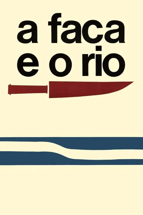 A Faca e o Rio (фильм)