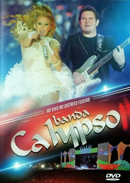 Banda Calypso:  Ao Vivo No Distrito Federal (movie)