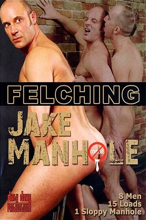 Felching Jake Manhole (movie)