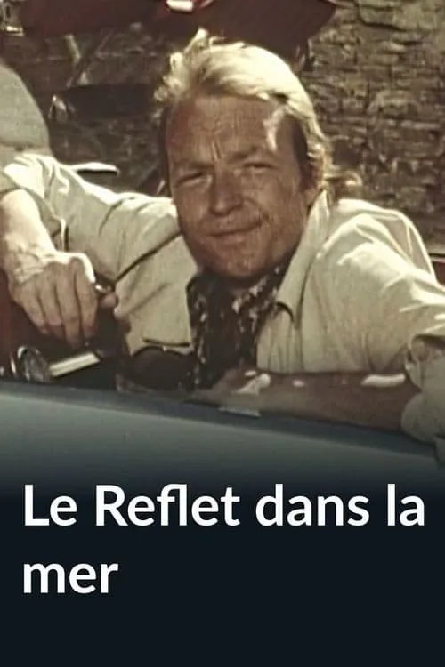 Le Reflet dans la mer (movie)