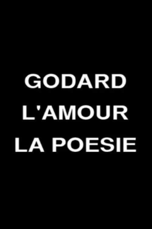 Godard, Love and Poetry (movie)