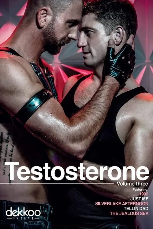 Testosterone: Volume Three (фильм)