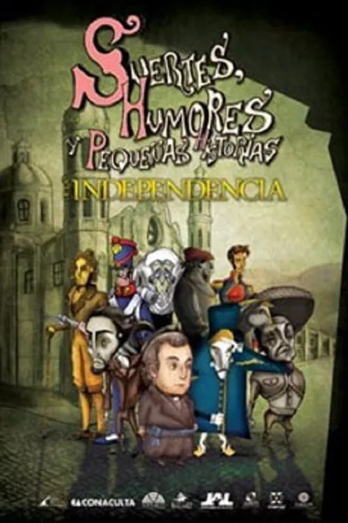 Suertes, humores y pequeñas historias de la Independencia y de la Revolución. (movie)