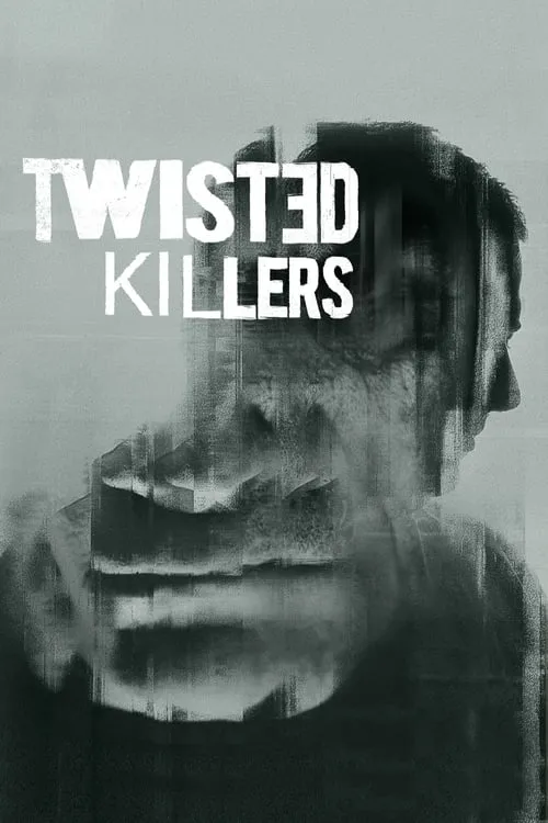 Twisted Killers (сериал)