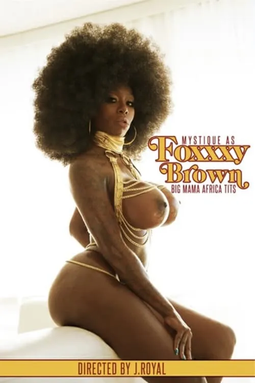 Foxxxy Brown: Big Mama Africa Tits (movie)