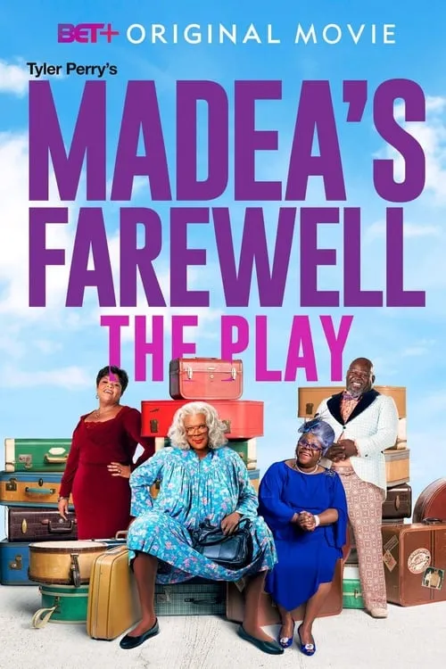 Tyler Perry's Madea's Farewell - The Play (фильм)