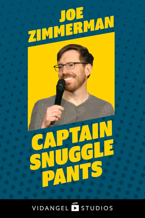 Joe Zimmerman: Captain Snuggle Pants (фильм)