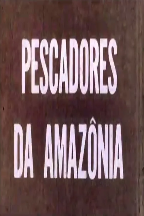 Pescadores da Amazônia (фильм)