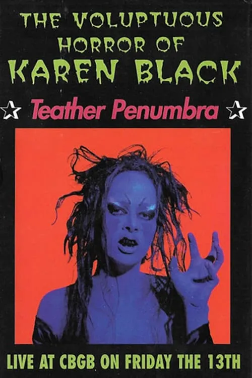 The Voluptuous Horror Of Karen Black: Teather Penumbra (movie)