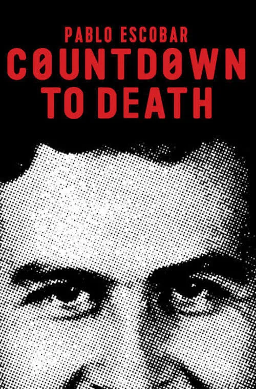 Pablo Escobar: Countdown to Death (movie)