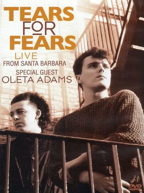 Tears for Fears - Live From Santa Barbara (movie)