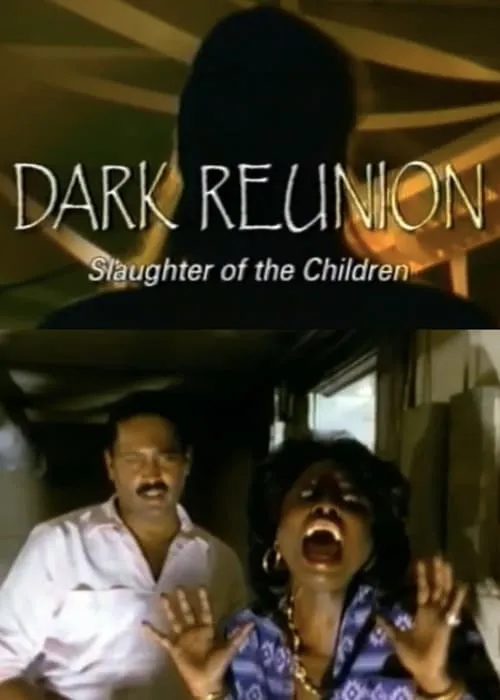 Dark Reunion: Slaughter of the Children (movie)