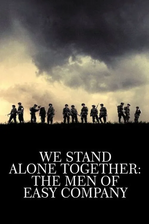 We Stand Alone Together: The Men of Easy Company (movie)