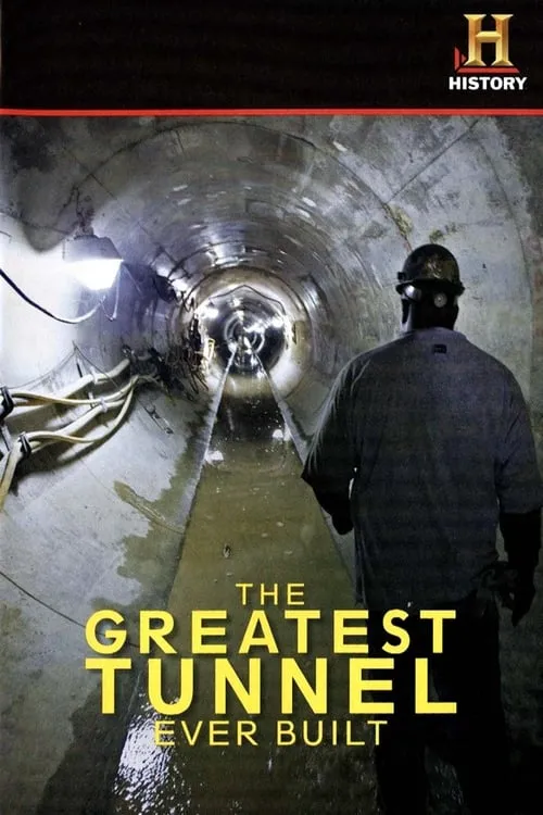 The Greatest Tunnel Ever Built (movie)