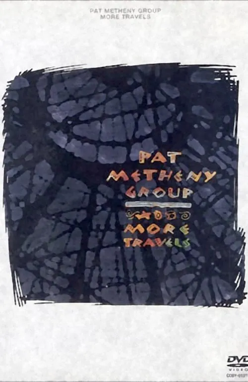 Pat Metheny Group - More Travels (фильм)