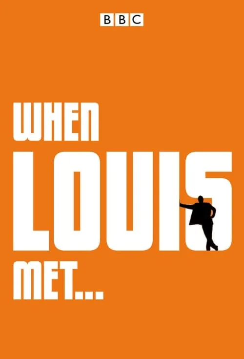 When Louis Met... (сериал)