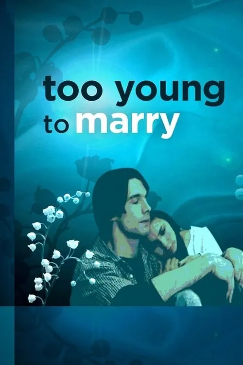 Too Young to Marry (movie)