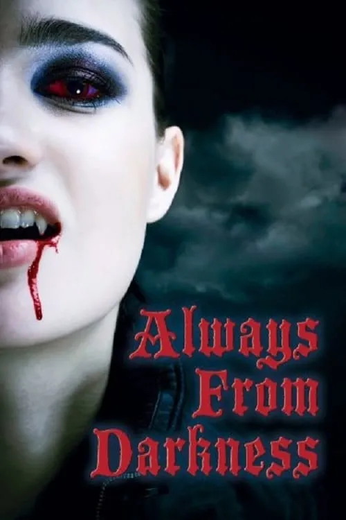 Always From Darkness (movie)