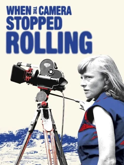 When the Camera Stopped Rolling (movie)