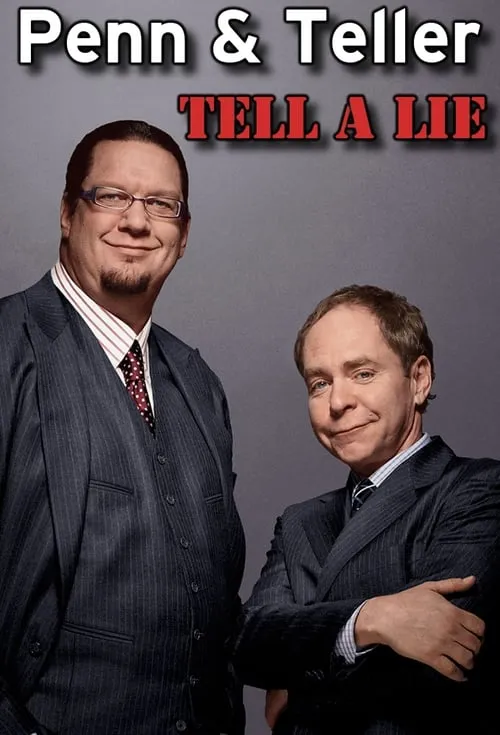 Penn & Teller Tell a Lie (series)