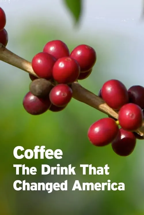 Coffee: The Drink That Changed America (movie)