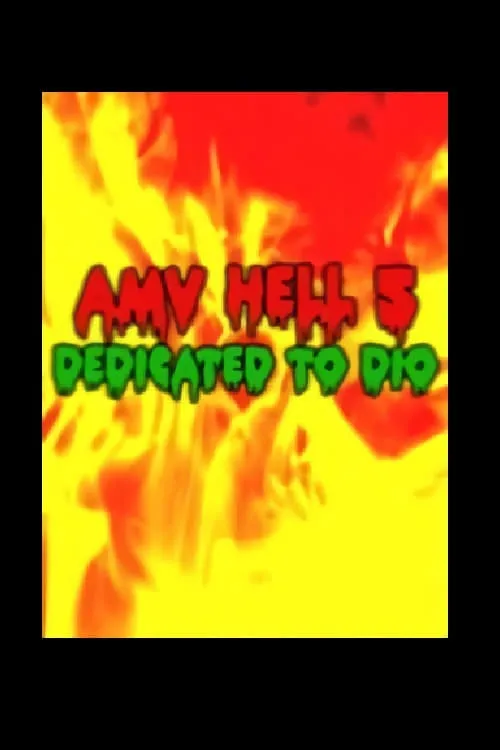 AMV Hell 5: Dedicated to Dio (movie)