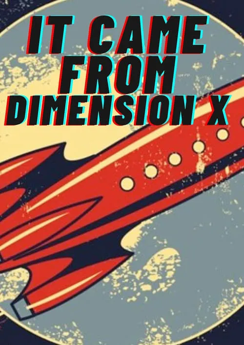 It Came from Dimension X (фильм)