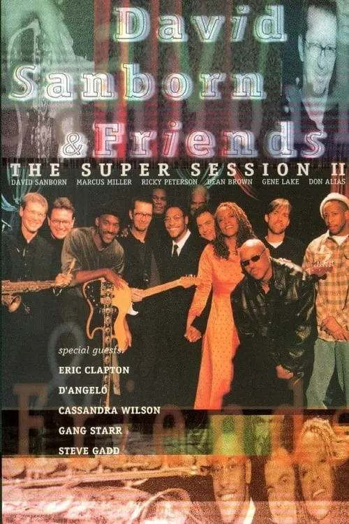 David Sanborn & Friends - The Super Session II (movie)