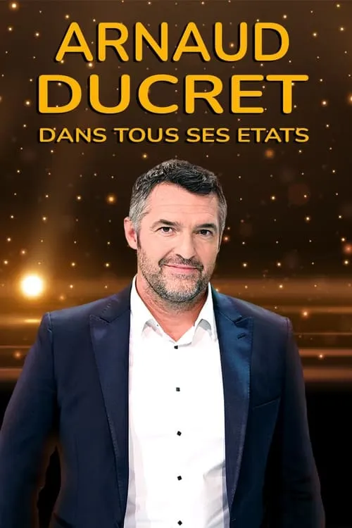 Arnaud Ducret dans tous ses états