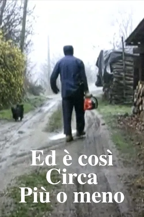 Ed è così. Circa. Più o meno. (фильм)