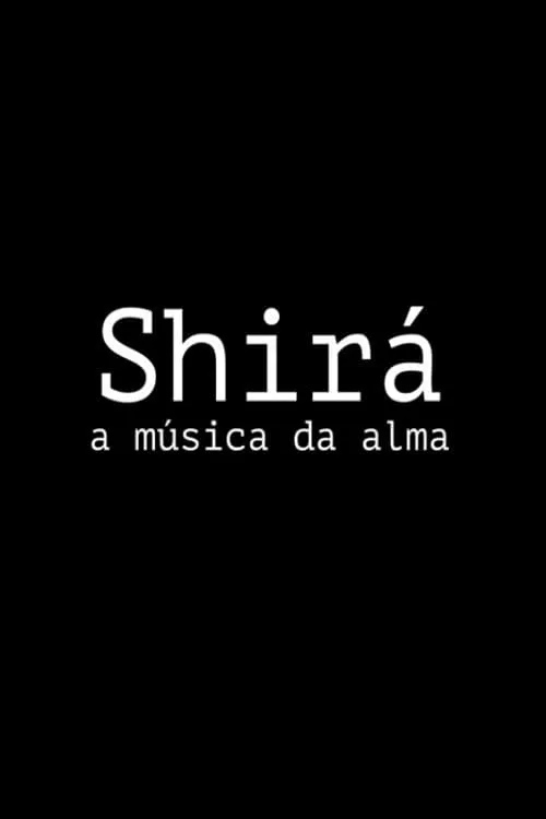 Shirá: A Música da Alma (movie)