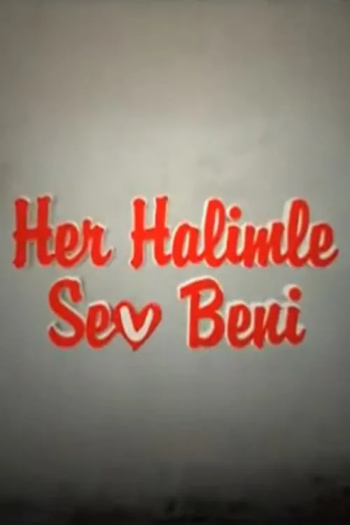 Her Halimle Sev Beni (сериал)