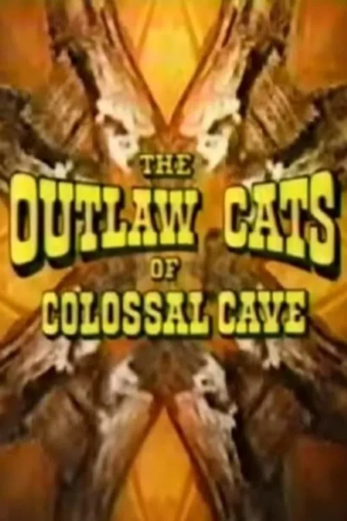 The Outlaw Cats of Colossal Cave (movie)