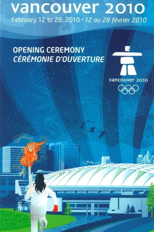 Vancouver 2010 Olympic Opening Ceremony (movie)